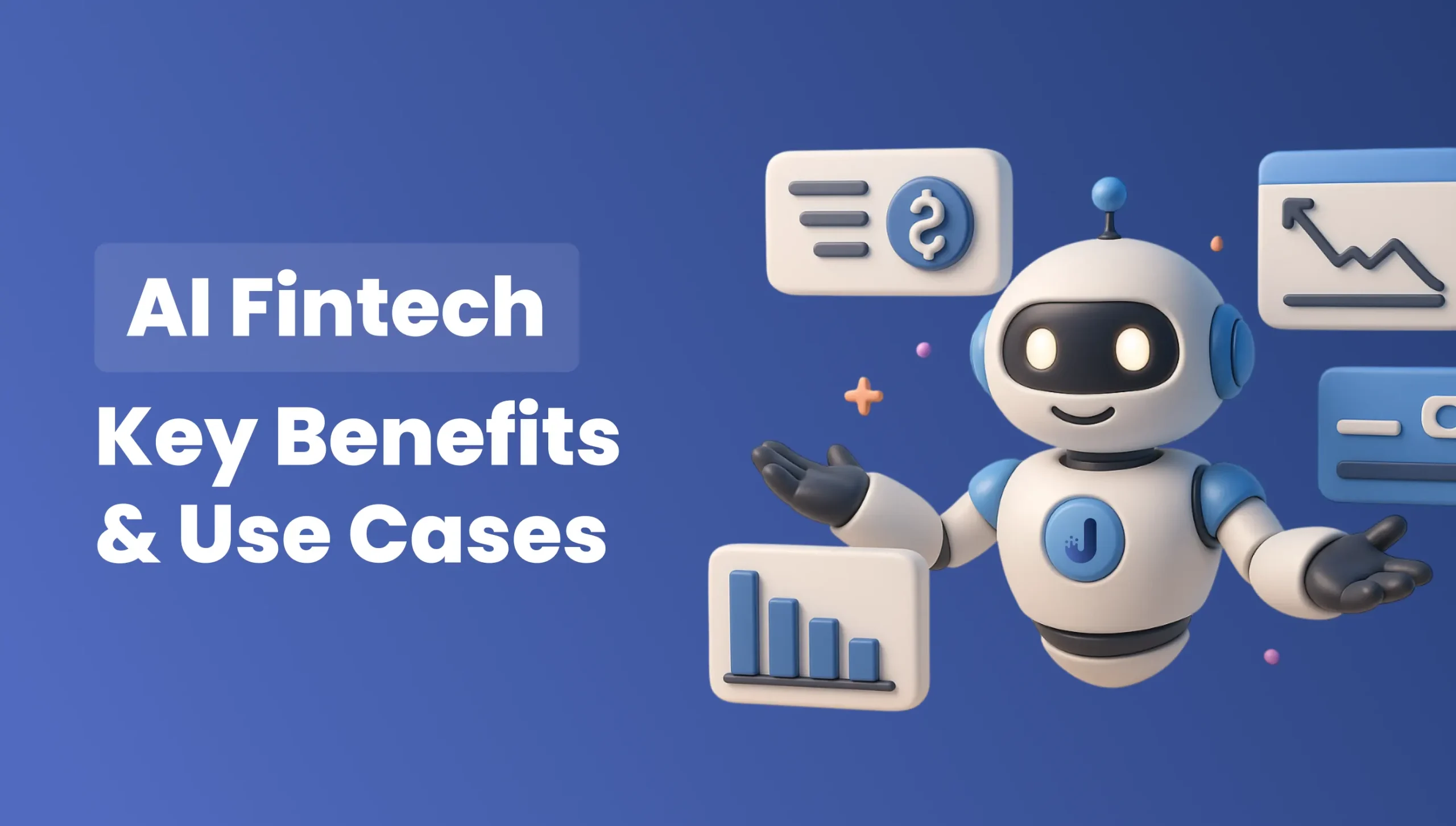 Cover image for the article AI FinTech: Benefits, Use Cases & Generative AI in Financial Services