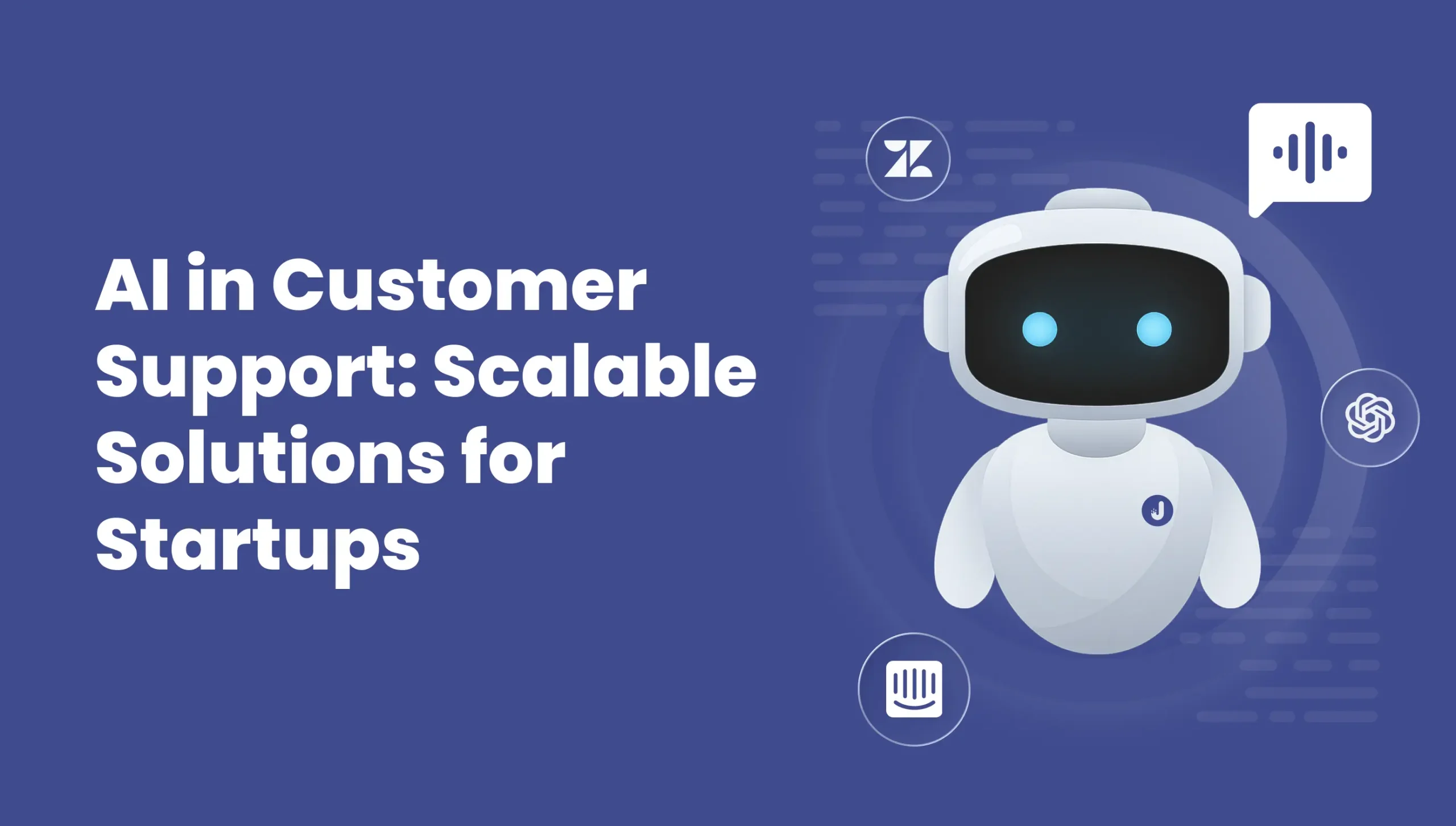 “Banner featuring chatbot robot and icons representing AI tools with headline about scalable customer support for startups”