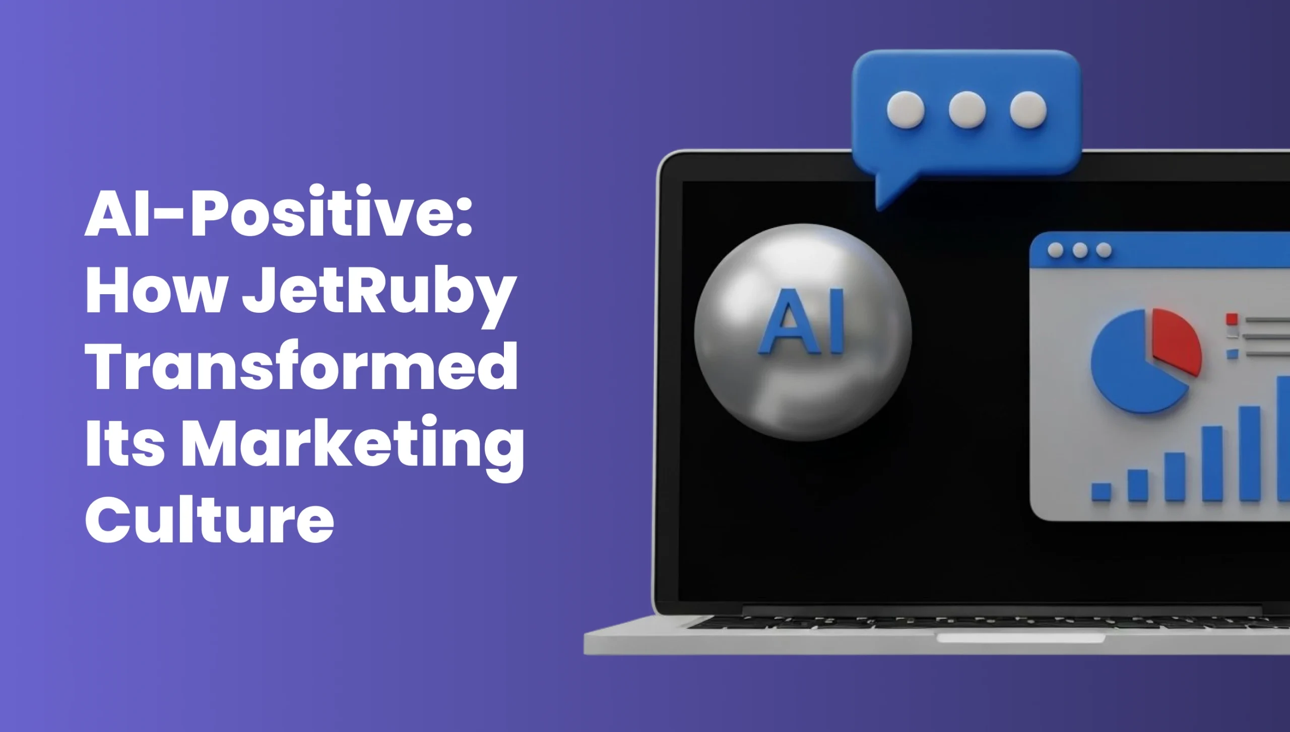 AI-positive marketing transformation at JetRuby with laptop, AI icon, and analytics chart.