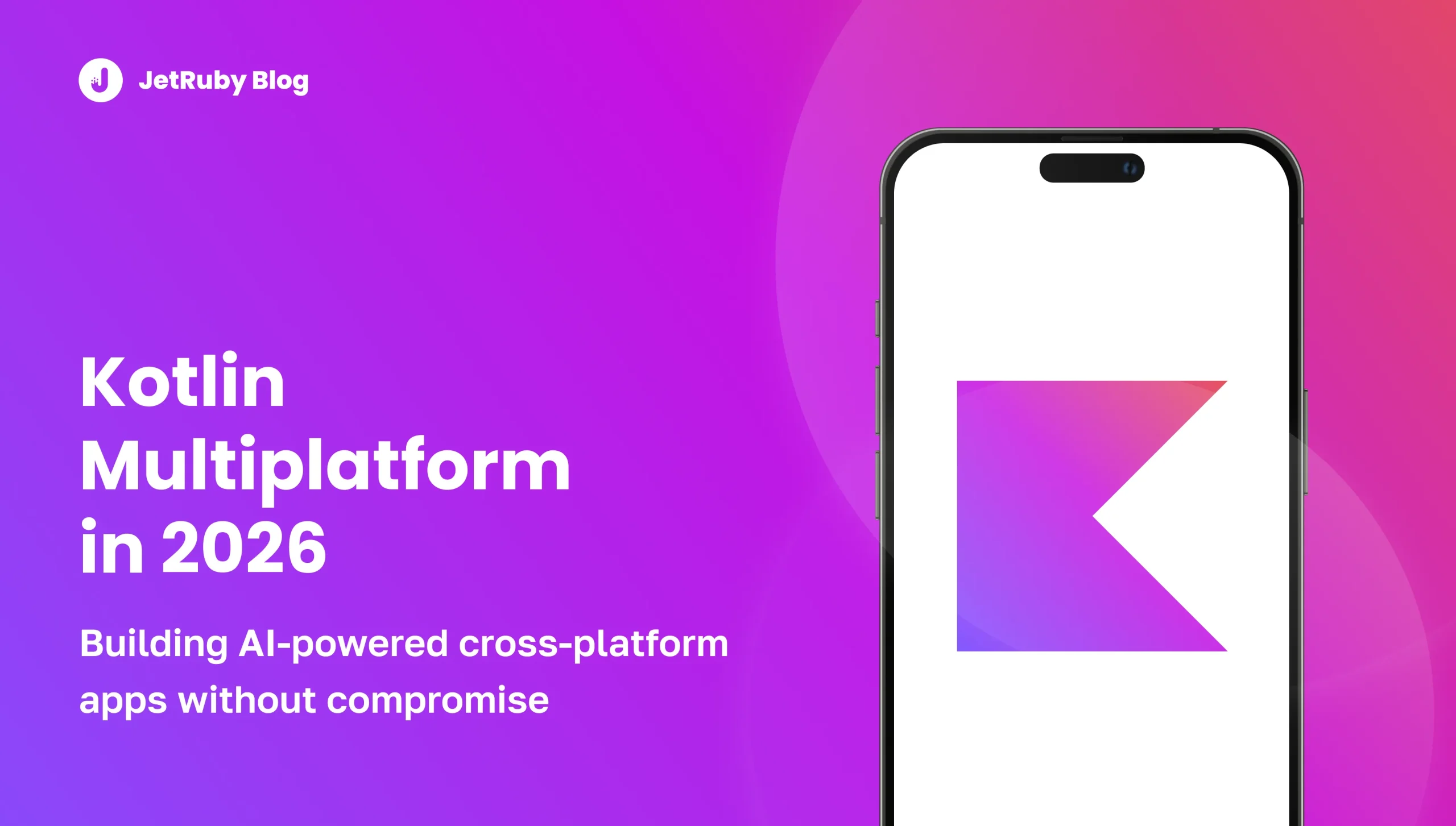 Kotlin Multiplatform in 2026 cover scaled development